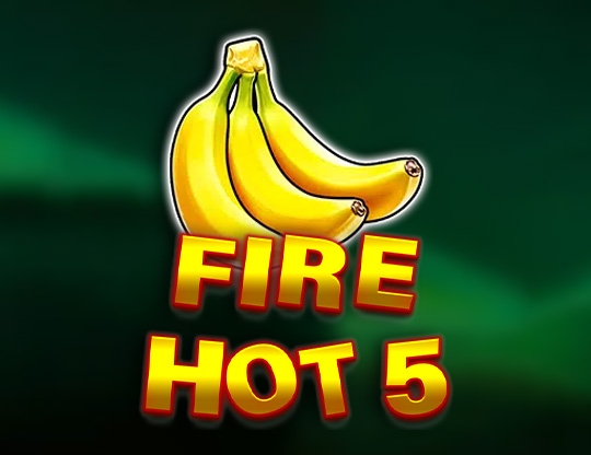 Fire Hot 5